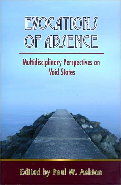 Evocations of AbsenceL Multidisciplinary Perspectives on Void States