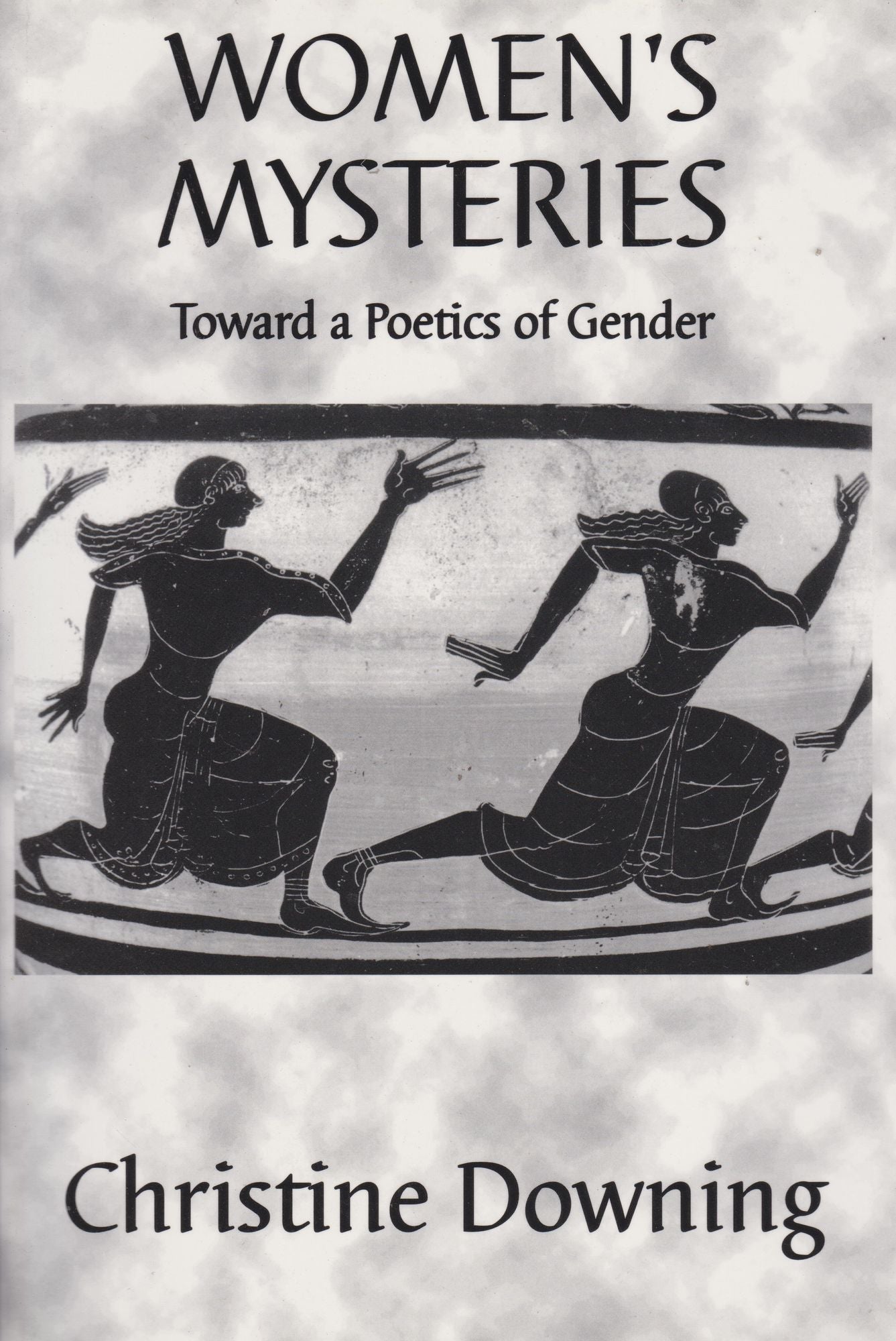 Women's Mysteries: Toward a Poetics of Gender (Electra Series 2)