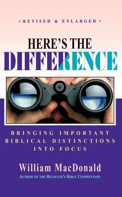 Here's the Difference: A Study of Important Biblical Distinctives