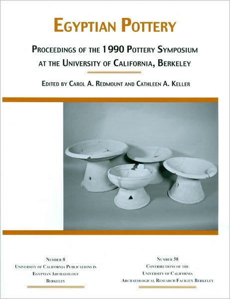 Egyptian Pottery: Proceedings of the 1990 Pottery Symposium at the University of California, Berkeley