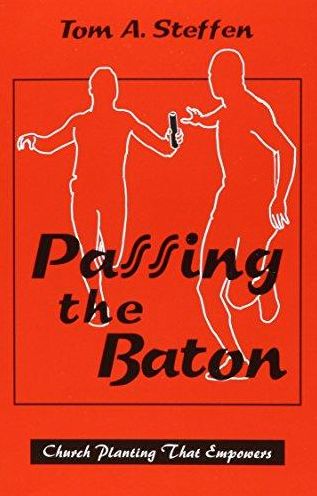 Passing the Baton: Church Planting That Empowers