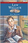 Lew Wallace: Boy Writer