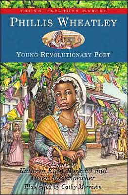 Phillis Wheatley: Young Revolutionary Poet