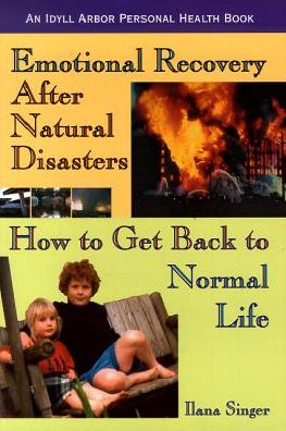 Emotional Recovery after Natural Disasters: How to Get Back to Normal Life