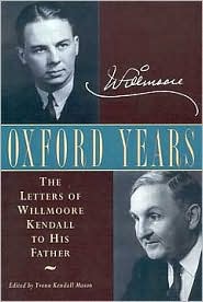 Oxford Years: Letters of Willmore Kendall to His Father