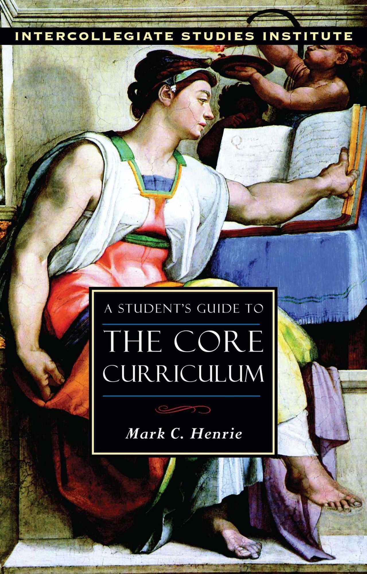 Student's Guide to the Core Curriculum