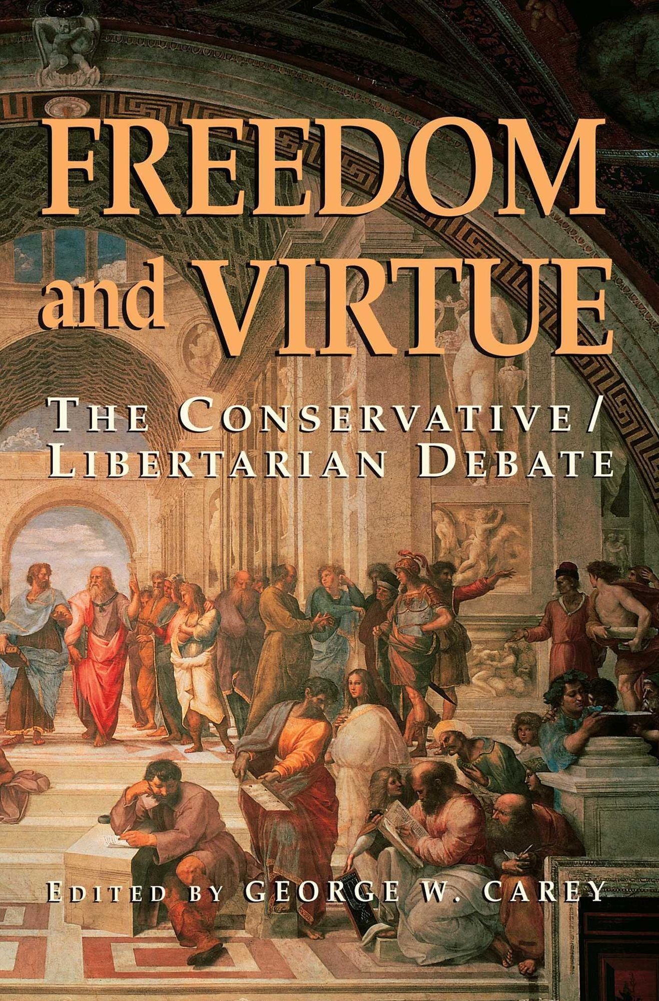 Freedom and Virtue: The Conservative/Libertarian Debate