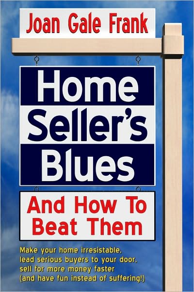 Home Sellers Blues And How To Beat Them
