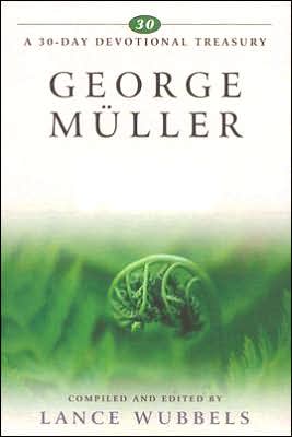30-Day Devotional Treasury - George Muller - Faith