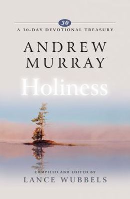 30-Day Devotional Treasury - Andrew Murray - Holiness