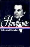 Nathaniel Hawthorne: Tales & Sketches (Library of America College Edition)