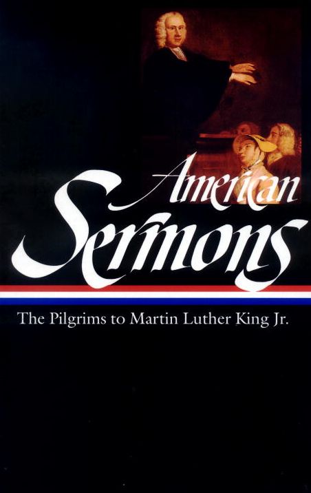 American Sermons: The Pilgrims to Martin Luther King Jr. (Library of America)
