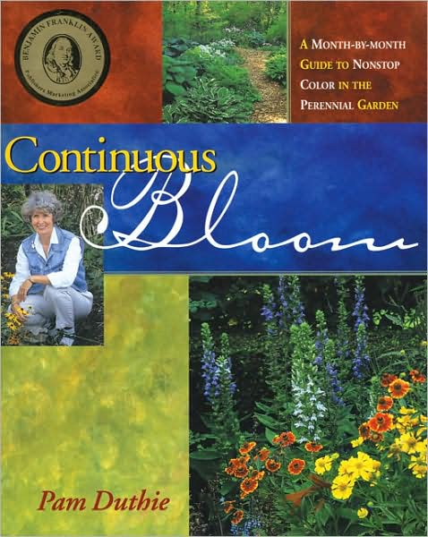 Continuous Bloom: A Month-by-Month Guide to Nonstop Color in the Perennial Garden