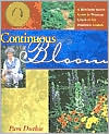 Continuous Bloom: A Month-by-Month Guide to Nonstop Color in the Perennial Garden