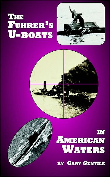 Fuhrers Uboats in American Waters