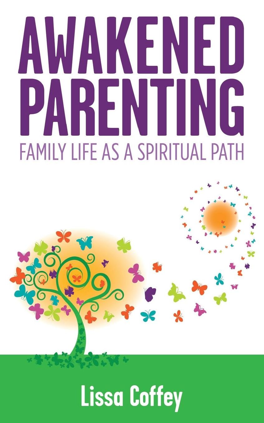 Awakened Parenting: Family Life as a Spiritual Path