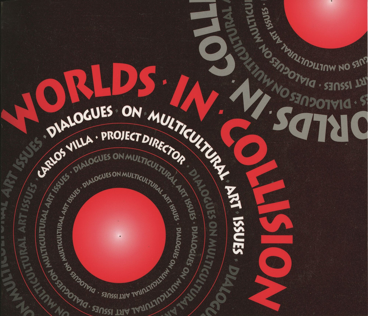 Worlds of Collision: Dialogues on Multicultural Art Issues