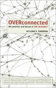 Overconnected: The Promise and Threat of the Internet
