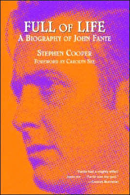 Full of Life: A Biography of John Fante
