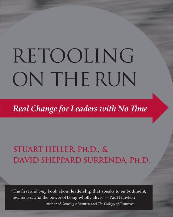 Retooling on the Run: Real Change for Leaders with No Time