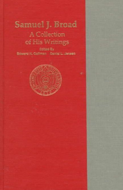 Samuel J Broad Collection of Writings: Thomas J Burns Series in Accounting Hist Accounting Hall of Fame