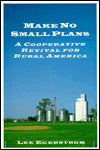 Make No Small Plans: A Cooperative Revival for Rural America