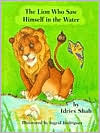 The Lion Who Saw Himself in the Water