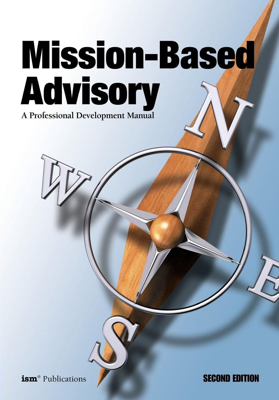 Mission-Based Advisory: A Professional Development Manual