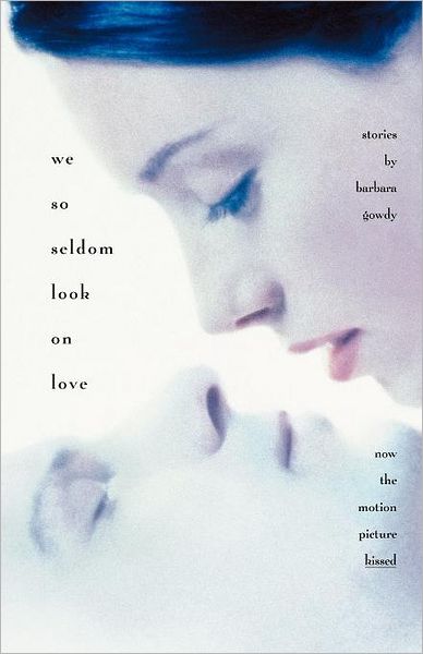 We so Seldom Look on Love