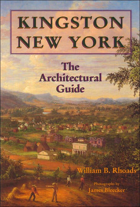 Kingston, New York: The Architectural Guide