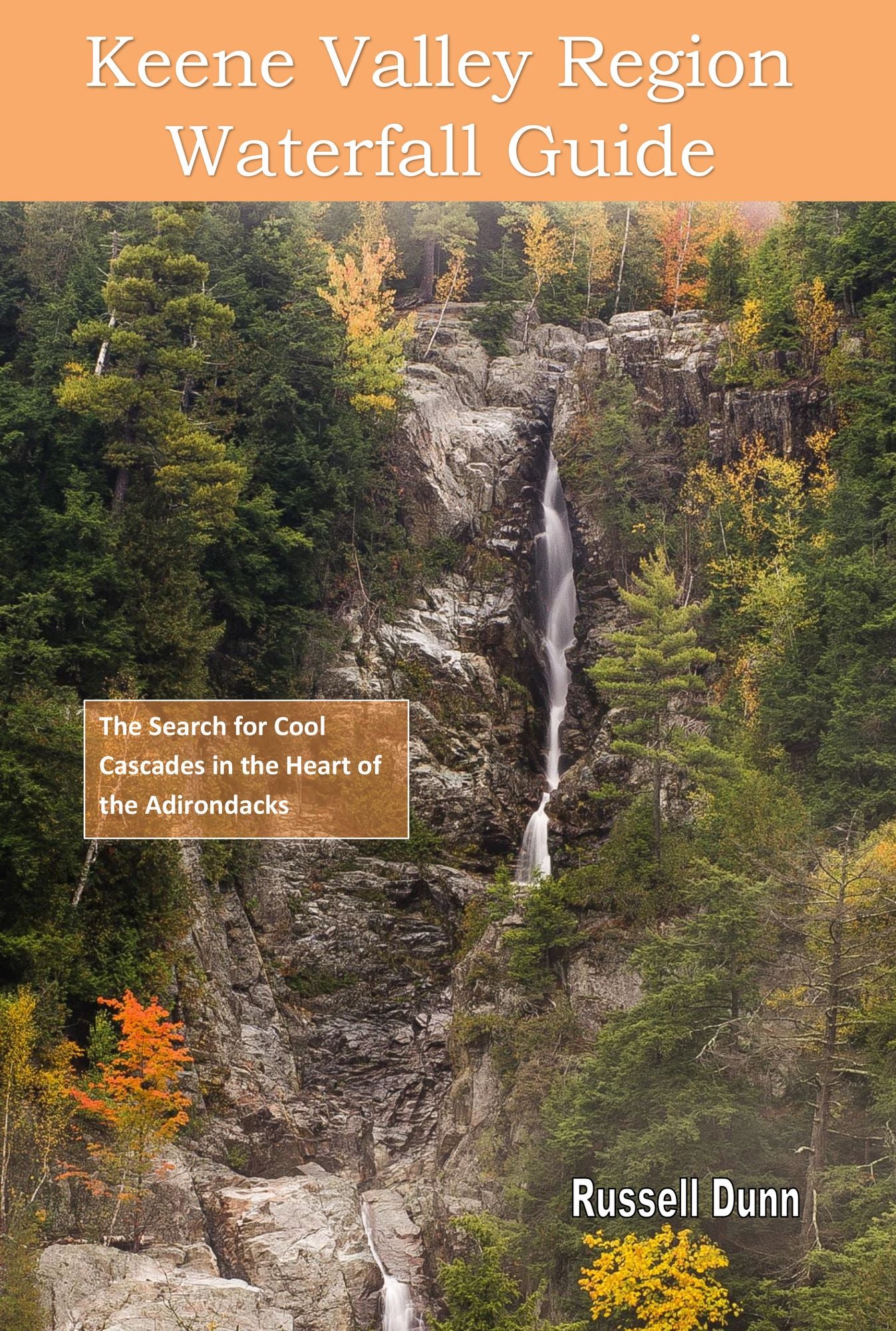 Keene Valley Region Waterfall Guide: The Search for Cool Cascades in the Heart of the Adirondacks