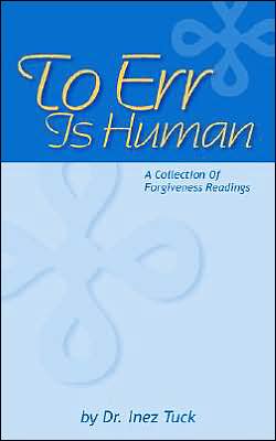 To Err Is Human: A Collection of Forgiveness Readings