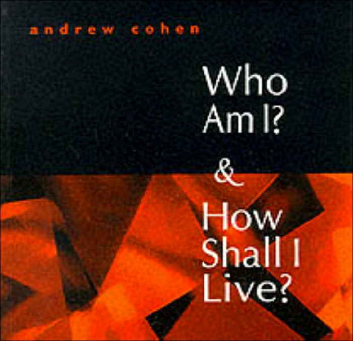 Who Am I? And How Shall I Live?