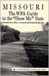 Missouri: The WPA Guide to the Show Me State