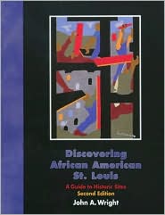 Discovering African American St. Louis: A Guide to Historic Sites