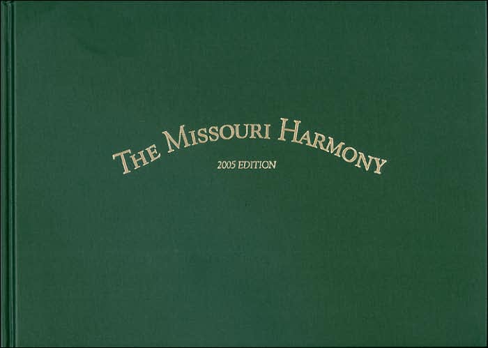 The Missouri Harmony Songbook 2005