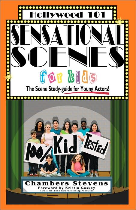 Sensational Scenes for Kids: The Scene Study-Guide for Young Actors!
