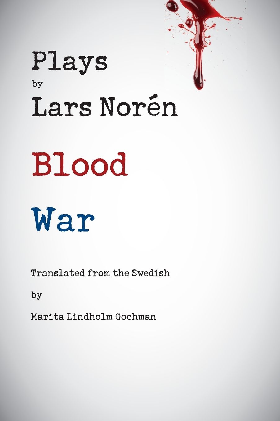 Blood War: Plays by Lars Noren