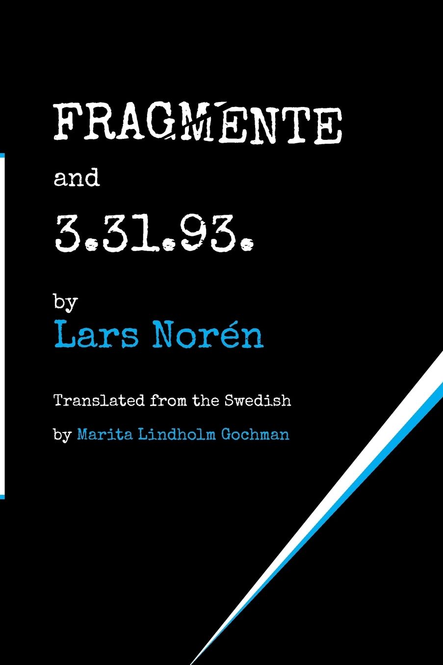 FRAGMENTE and 3.31.93.