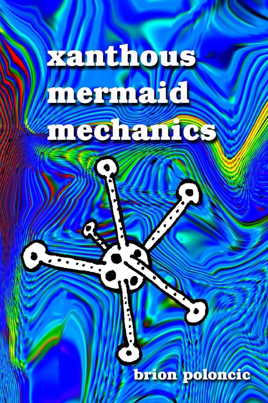 Xanthous Mermaid Mechanics: Journal of Experimental Fiction 44