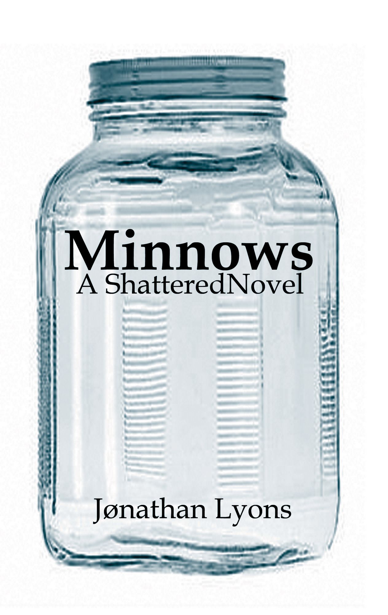 Minnows: A Shattered Novel