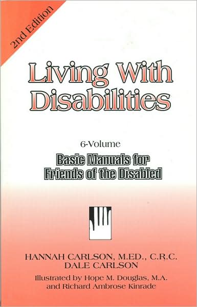 Living with Disabilities: Basic Manuals for Friends of the Disabled