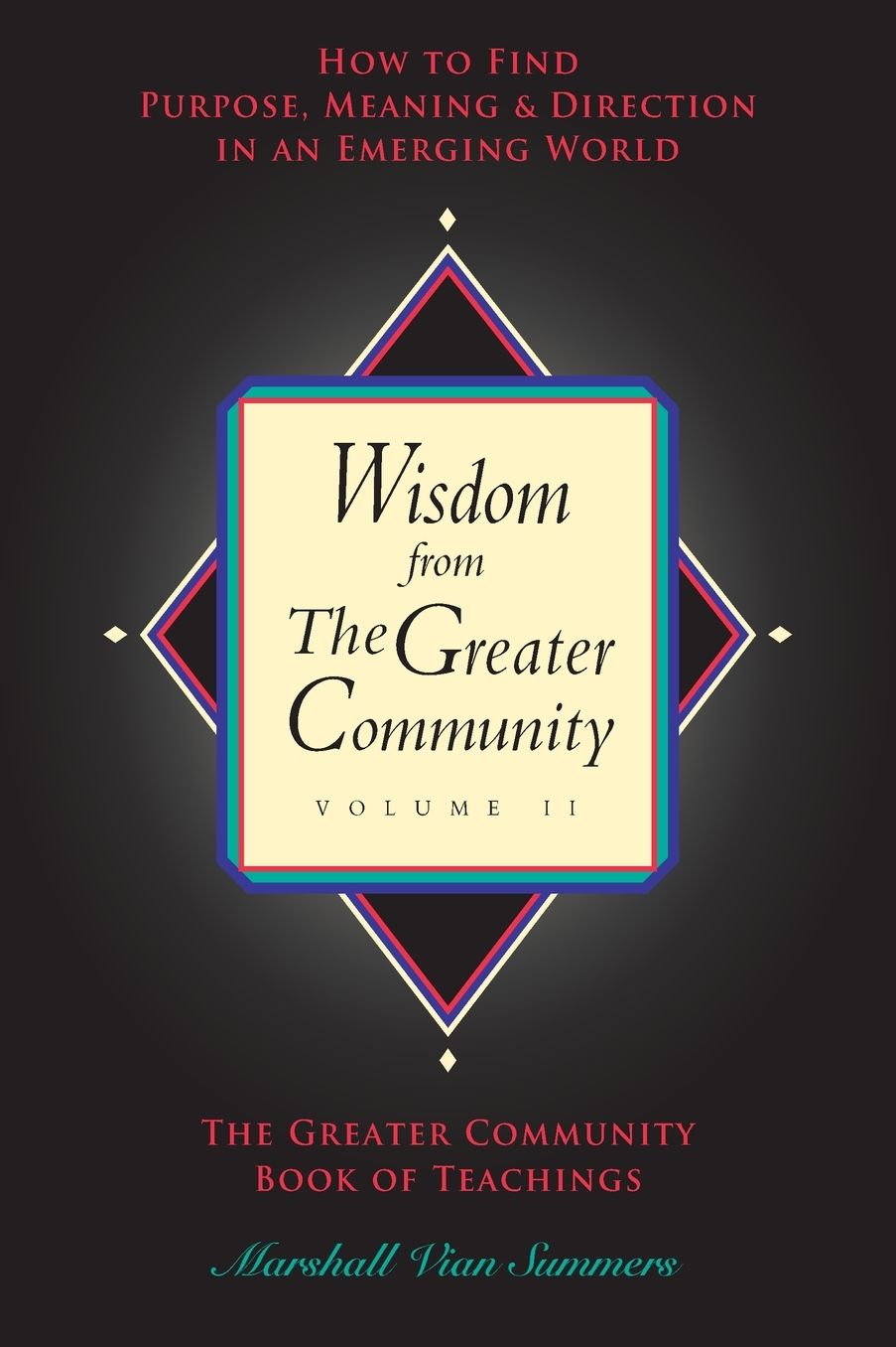 Wisdom from the Greater Community, Vol II