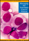 Managing the Veterinary Cancer Patient: A Practice Manual