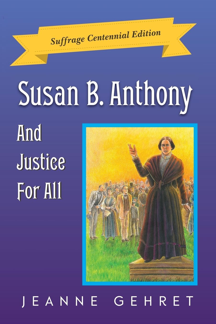 Susan B. Anthony and Justice for All