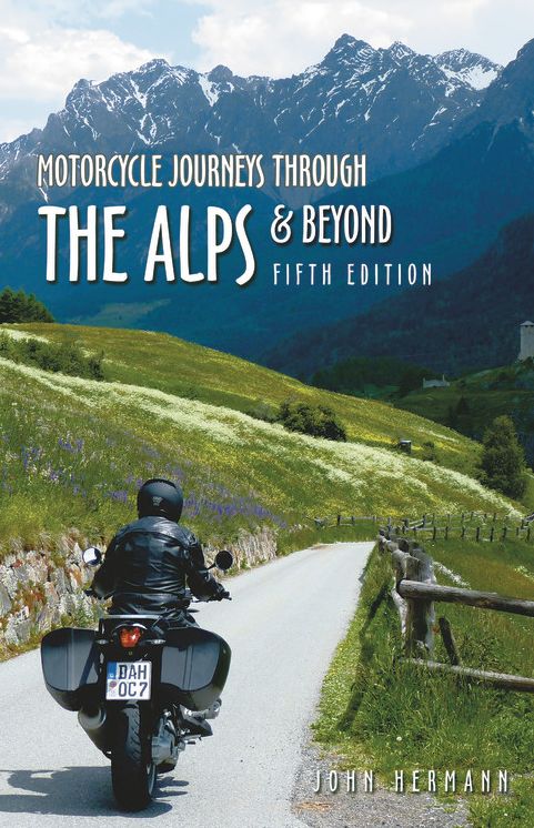Motorcycle Journeys Through the Alps and Beyond: 5th edition
