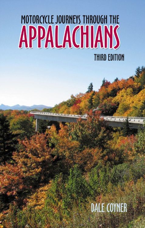 Motorcycle Journeys Through the Appalachians: 3rd Edition