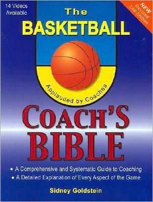 The Basketball Coach's Bible: A Comprehensive and Systematic Guide to Coaching