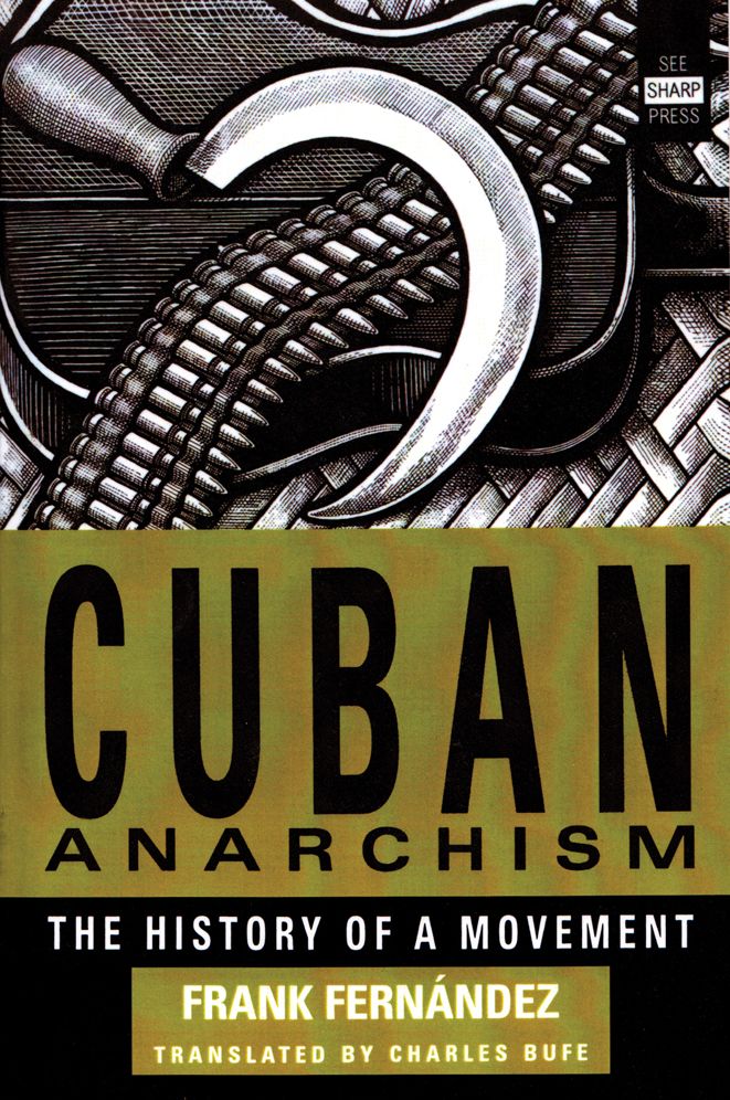 Cuban Anarchism: The History of a Movement
