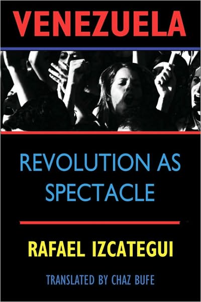 Venezuela: Revolution as Spectacle
